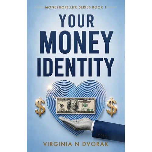 Your Money Identity: Moneyhope.life series book 1 - Paperback