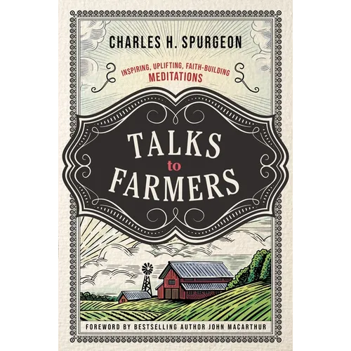 Talks to Farmers: Inspiring, Uplifting, Faith-Building Meditations - Paperback