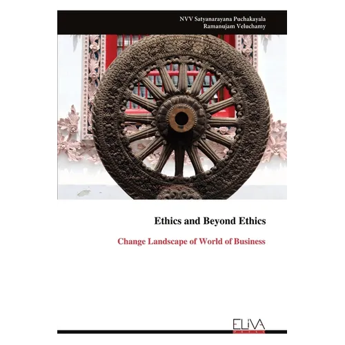 Ethics and Beyond Ethics: Change Landscape of World of Business - Paperback