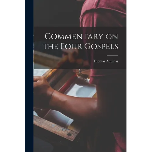 Commentary on the Four Gospels - Paperback