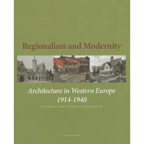 Regionalism and Modernity: Architecture in Western Europe 1914-1940 - Hardcover