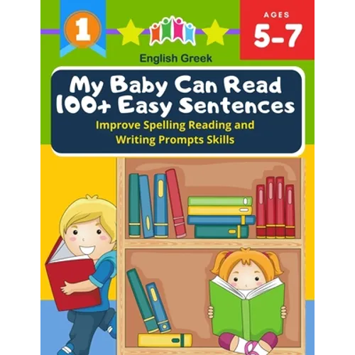 My Baby Can Read 100+ Easy Sentences Improve Spelling Reading And Writing Prompts Skills English Greek: 1st basic vocabulary with complete Dolch Sight - Paperback