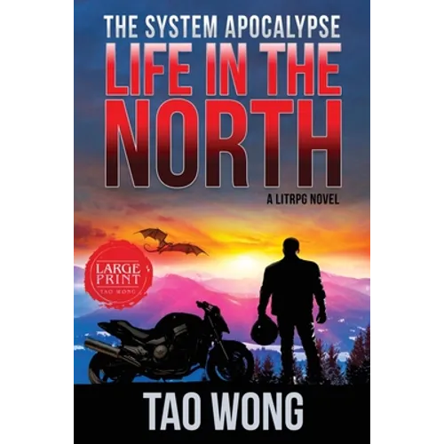 Life in the North: A LitRPG Apocalypse: The System Apocalyse: Book 1 - Paperback