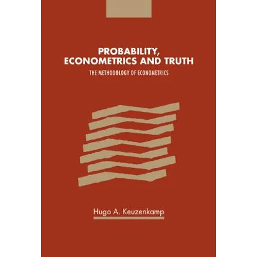 Probability, Econometrics and Truth - Hardcover