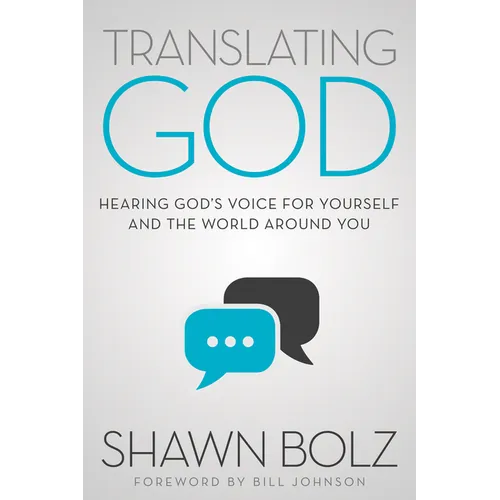 Translating God: Hearing God's Voice for Yourself and the World Around You - Paperback