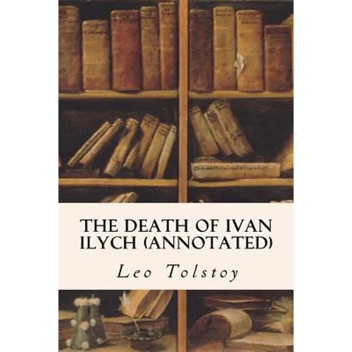 The Death of Ivan Ilych (annotated) - Paperback