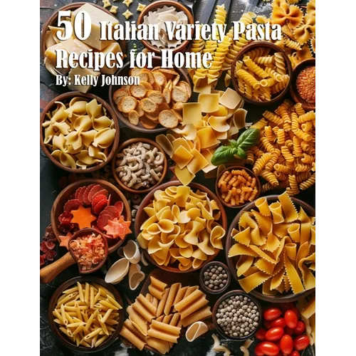 50 Italian Pasta Variety Recipes for Home - Paperback