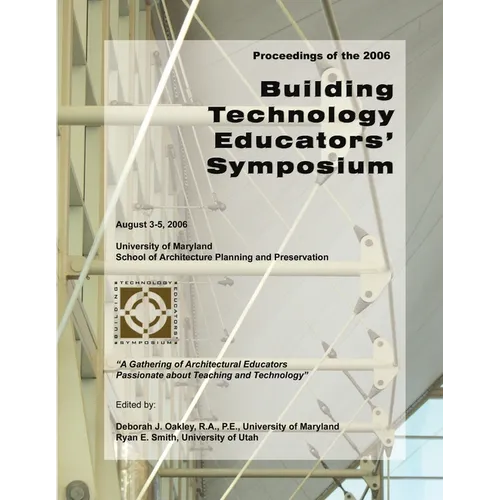 2006 Building Technology Educators' Symposium Proceedings - Paperback