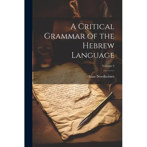 A Critical Grammar of the Hebrew Language; Volume 2 - Paperback