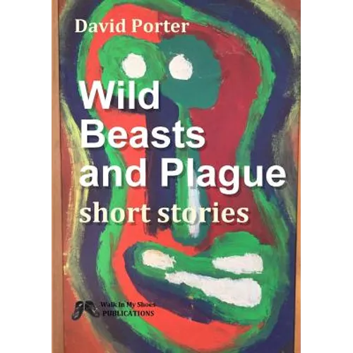 Wild Beasts and Plague short stories - Paperback