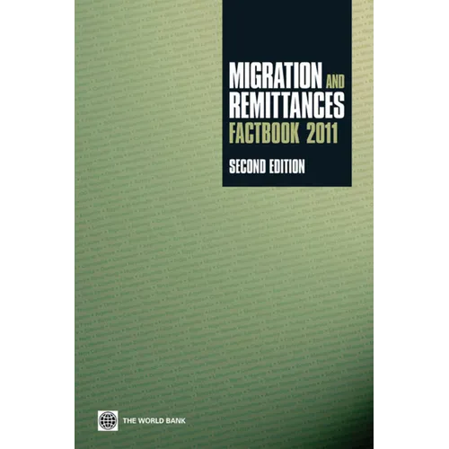 Migration and Remittances Factbook 2011: Second Edition - Paperback