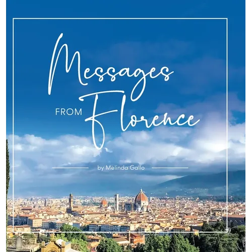 Messages From Florence - Hardcover