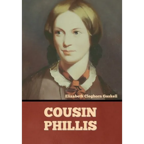 Cousin Phillis - Hardcover