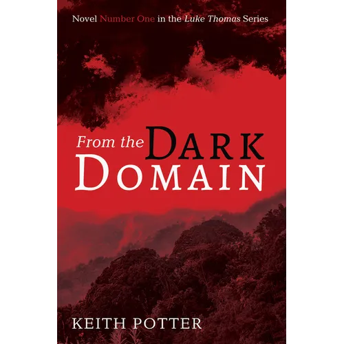 From the Dark Domain: Novel Number One in the Luke Thomas Series - Paperback