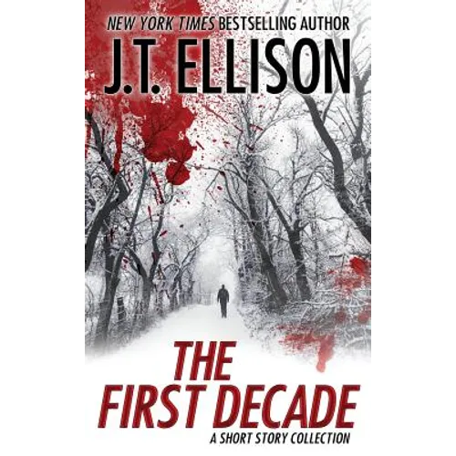 The First Decade: A Short Story Collection - Hardcover