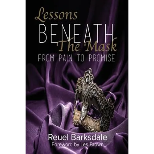 Lessons Beneath the Mask: From Pain to Promise - Paperback