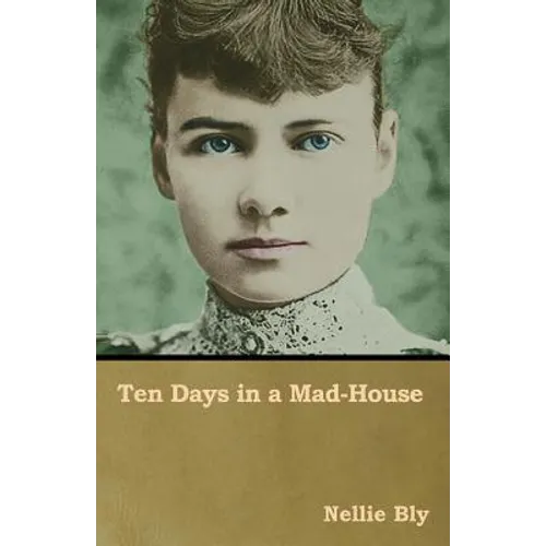 Ten Days in a Mad-House - Paperback