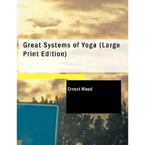 Great Systems of Yoga - Paperback