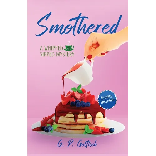Smothered: A Whipped and Sipped Mystery - Paperback