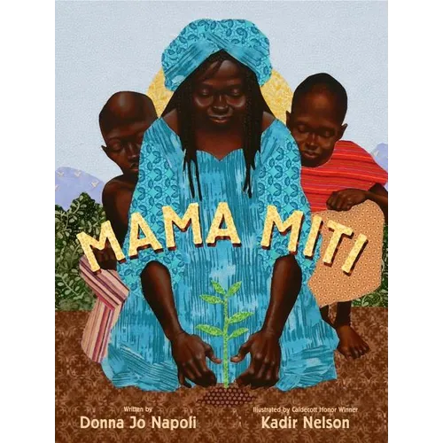 Mama Miti: Wangari Maathai and the Trees of Kenya - Hardcover