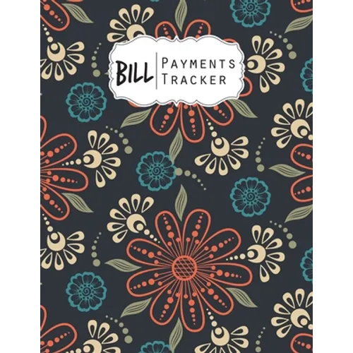 Bill Payment Tracker: A bill payment checklist makes it easy to track your bill payment every month Helps you pay your bills on time and hav - Paperback