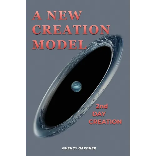 A New Creation Model: 2nd Day Creation - Paperback