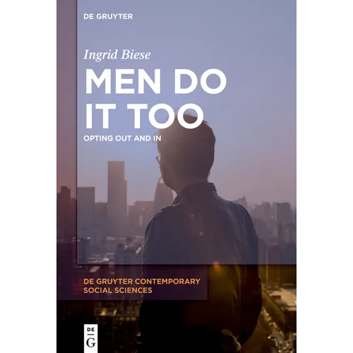 Men Do It Too: Opting Out and in - Paperback