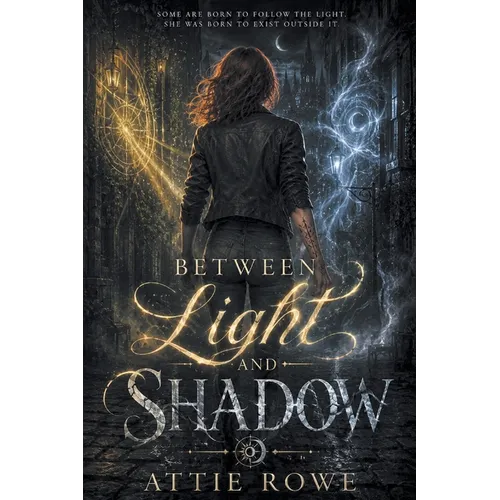 Between Light & Shadow: Book One of the Radiance and Ruin Trilogy - Paperback