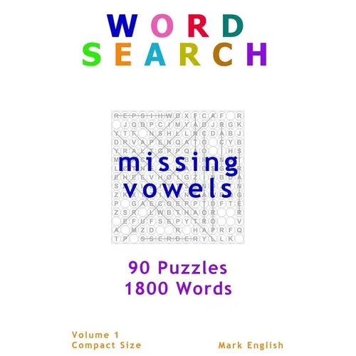 Word Search: Missing Vowels, 90 Puzzles, 1800 Words, Volume 1, Compact 5