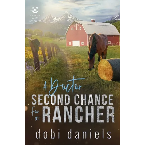 A Doctor Second Chance for the Rancher - Paperback