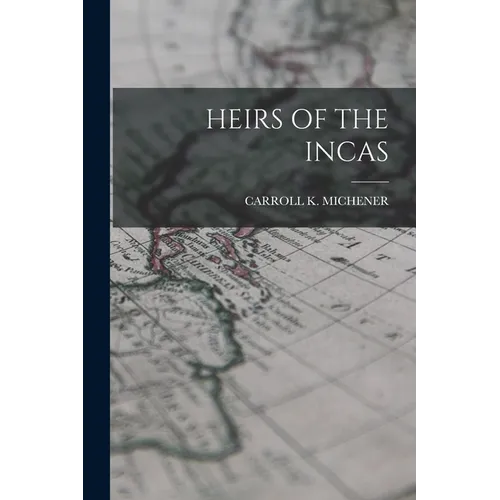 Heirs of the Incas - Paperback