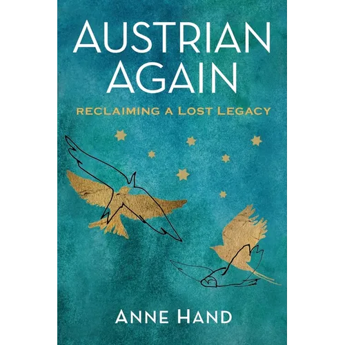 Austrian Again: Reclaiming a Lost Legacy