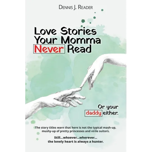Love Stories Your Momma Never Read - Paperback