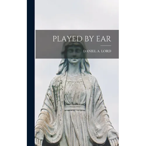 Played by Ear - Hardcover