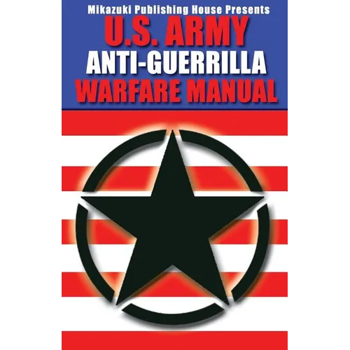 U.S. Army Anti-Guerrilla Warfare Manual - Paperback