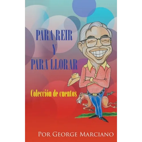 Para Reir y Para Llorar