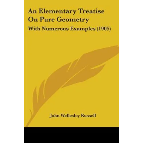 An Elementary Treatise On Pure Geometry: With Numerous Examples (1905) - Paperback