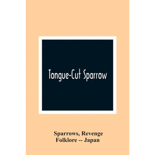 Tongue-Cut Sparrow - Paperback