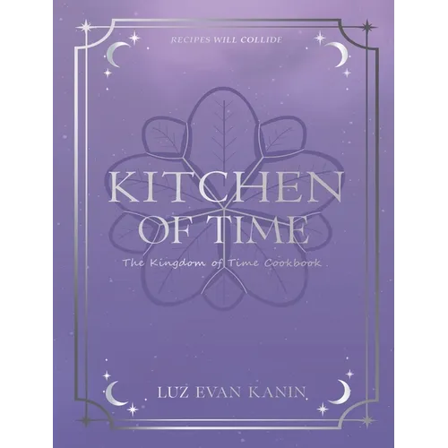 Kitchen of Time - Hardcover
