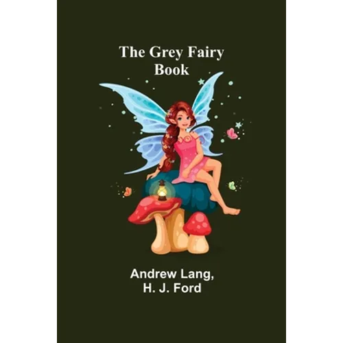 The Grey Fairy Book - Paperback