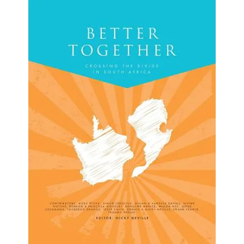 Better Together: Crossing the divide in South Africa - Paperback