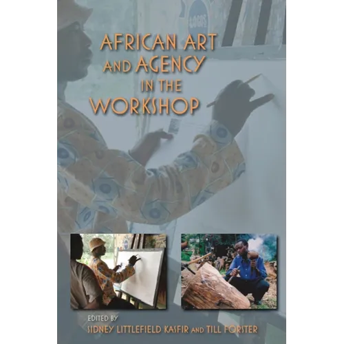 African Art and Agency in the Workshop - Paperback