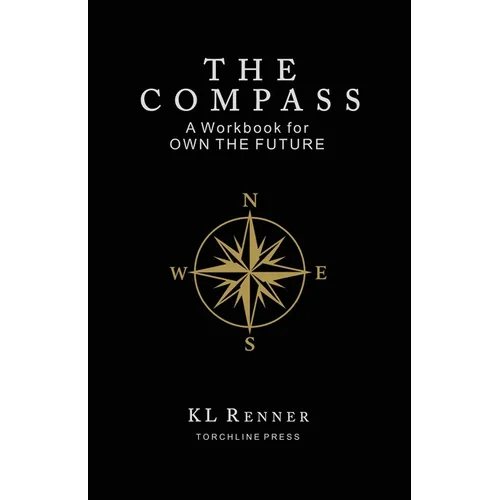 The Compass - A Workbook for OWN THE FUTURE - Paperback