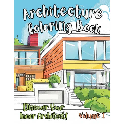 Architecture Coloring Book: Beautiful Houses in Mid-century Modern, Farmhouse, Craftsman, Victorian, Cape Cod, Colonial, Art Deco and other iconic - Paperback