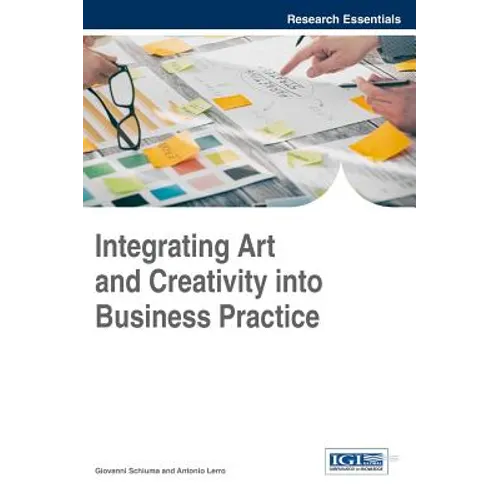 Integrating Art and Creativity into Business Practice - Hardcover