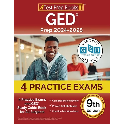 GED Prep 2024-2025: 4 Practice Exams and GED Study Guide Book for All Subjects [9th Edition]
