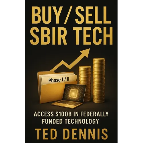 BUY / SELL SBIR Tech: Access $100B in Federally Funded Technology - Paperback