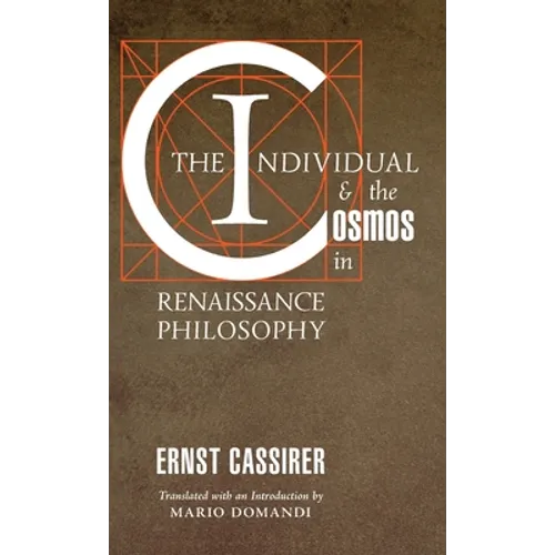 The Individual and the Cosmos in Renaissance Philosophy - Hardcover