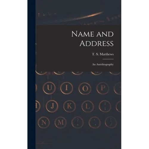 Name and Address: an Autobiography - Hardcover