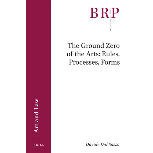 The Ground Zero of the Arts: Rules, Processes, Forms - Paperback